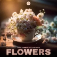 Tury, Pawoh, Citycreed - Flowers (by Miley Cyrus)